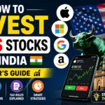 Invest in US Stocks from India: 7 Smart Steps for Beginners to Build Global Wealth